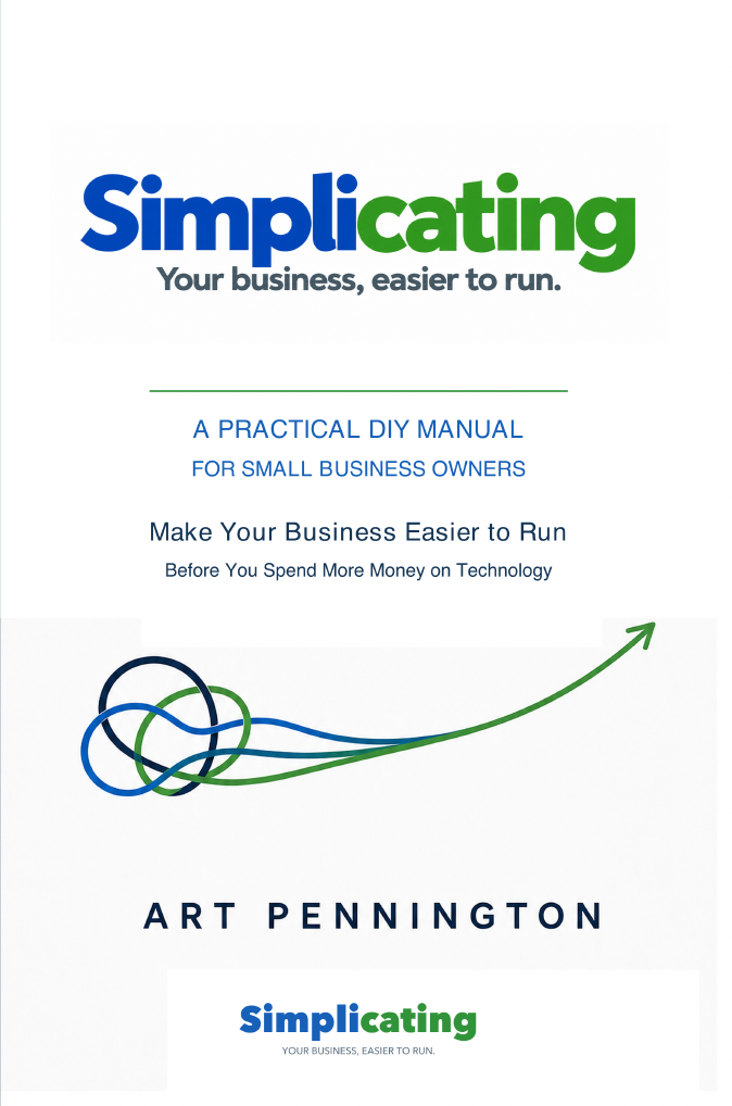 Simplicating: A Practical DIY Manual for Small Business Owners, by Art Pennington